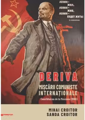 Deriva miscarii comuniste internationale. Consfatuirea de la Moscova (1960)