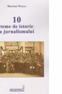 Zece teme de istorie a jurnalismului