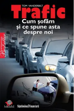 Trafic. Cum sofam si ce spune asta despre noi?