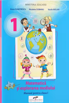 Matematica si explorarea mediului. Manual pentru clasa 1