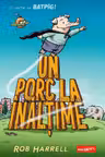 Batpig 2. Un porc la inaltime