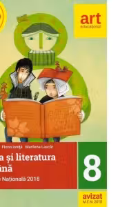 Evaluare nationala la finalul clasei a VIII-a. Limba si literatura romana