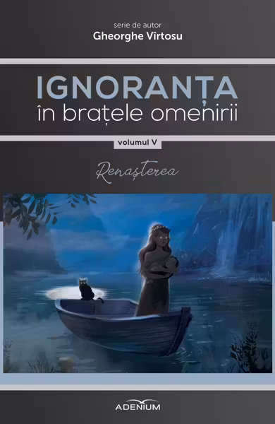 Ignoranța în brațele omenirii Vol.5: Renașterea