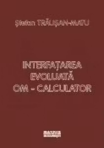 Interfatarea evoluata om-calculator