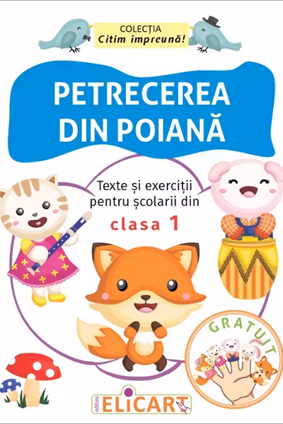 Petrecerea din poiană. Texte și exerciții pentru școlarii din clasa 1