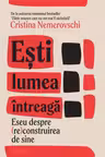 Esti lumea intreaga