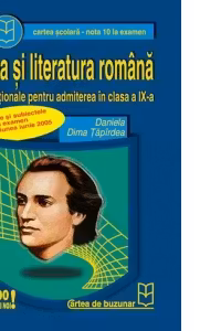 Limba si literatura romana - teste nationale pentru admiterea in clasa a IX-a (contine si subiectele date la examen in sesiunea iunie 2005)