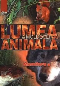 Lumea animala. vol.4. Mamifere