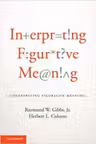 Interpreting Figurative Meaning - Raymond W. Gibbs, Jr, Herbert L. Colston