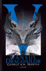 Dansul dragonilor (Saga Cantec de gheata si foc partea a V-a )