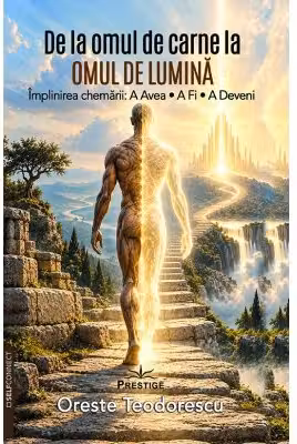 De la omul de carne la Omul de Lumina