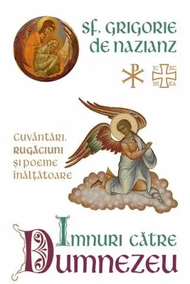 Imnuri catre Dumnezeu. Cuvantari, rugaciuni si poeme inaltatoare