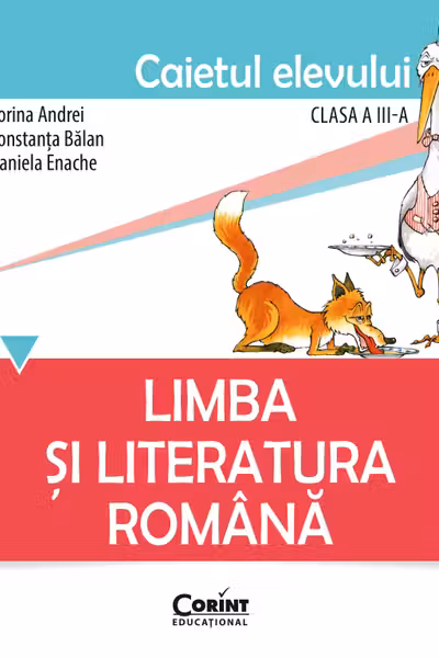 Limba și literatura română. Caietul elevului pentru clasa a III-a