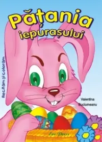 Păţania Iepuraşului. Recităm Şi Colorăm