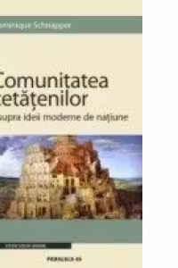 COMUNITATEA CETATENILOR. ASUPRA IDEII MODERNE DE NATIUNE