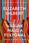 Varlak majd a folyonal