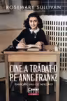 Cine a tradat-o pe Anne Frank? Investigatia unui caz nerezolvat