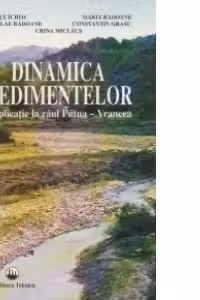 Dinamica sedimentelor. Aplicatie la raul Putna-Vrancea