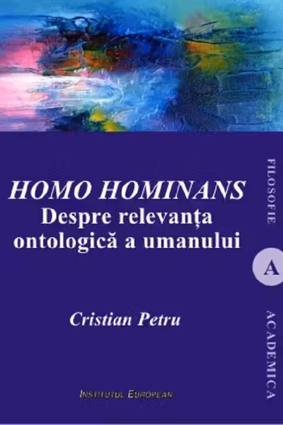Homo Hominans. Despre relevanța ontologică a umanului