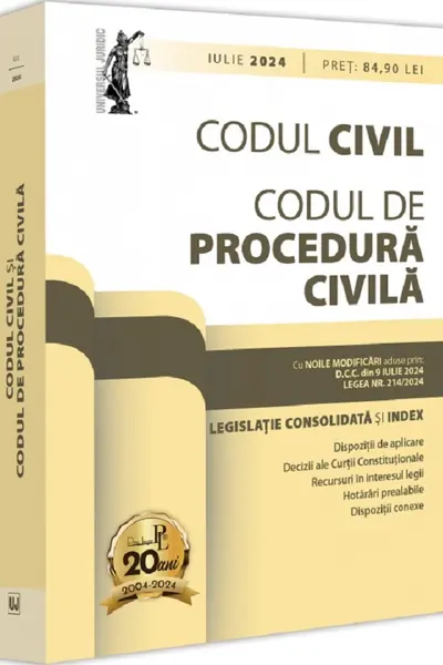 Codul civil. Codul de procedura civila Act. Iulie 2024