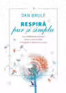Respiră pur și simplu