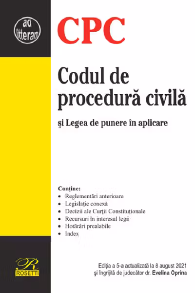 Codul de procedură civilă și Legea de punere în aplicare Ed.5 Act. 8 august 2021
