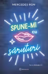 Spune-mi cu saruturi