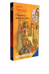 Detectivii timpului 9. Cleopatra si muscatura cobrei