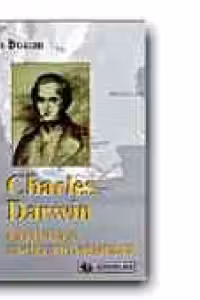 CHARLES DARWIN. PARINTELE EVOLUTIONISMULUI