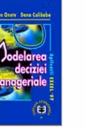 Modelarea deciziei manageriale. Aplicatii Excel 97