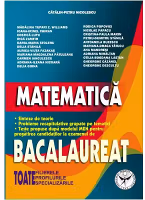 Matematica. Bacalaureat. Toate filierele, profilurile, specializarile