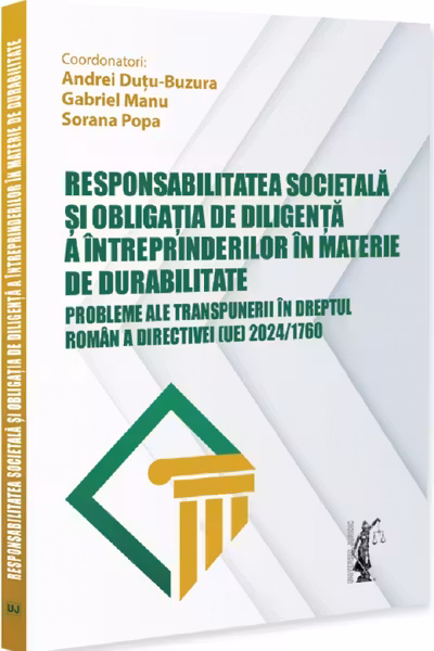 Responsabilitatea societala si obligatia de diligenta a intreprinderilor in materie de durabilitate