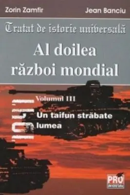 Al doilea razboi mondial vol. III - Zorin Zamfir, Jean Banciu