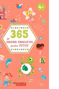 365 de jocuri educative pentru fetite