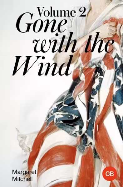 Gone With The Wind. Volume II
