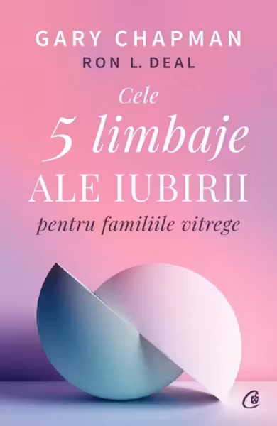 Cele cinci limbaje ale iubirii pentru familiile vitrege