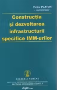 Constructia si dezvoltarea infrastructurii specifice IMM-urilor