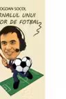 Jurnalul unui iubitor de fotbal