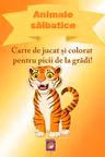 Animale salbatice. Carte de jucat si colorat pentru picii de la gradi!