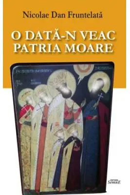 O data-n veac patria moare