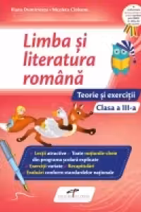 Caiet Limba si literatura romana. Teorie si exercitii. Clasa a III-a