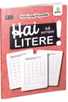 Hai sa scriem litere!