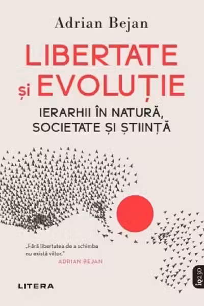 Libertate si evolutie. Ierarhii in natura societate si stiinta.