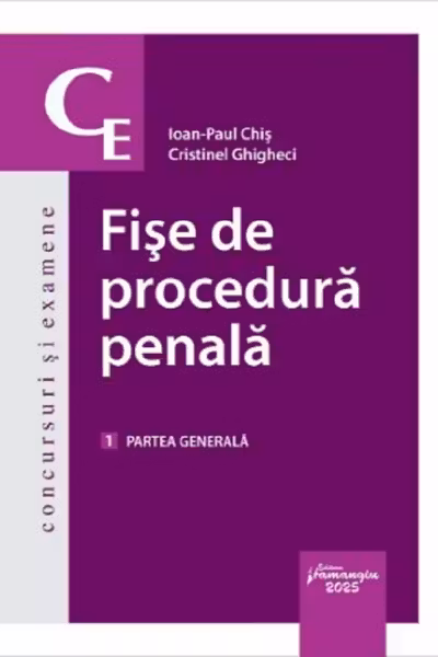 Fise de procedura penala. Vol. 1. Partea generala - Ioan-Paul Chis, Cristinel Ghigheci