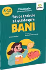 Tot ce trebuie să știi despre bani