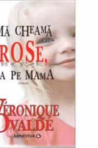 Ma cheama Rose, ca pe mama