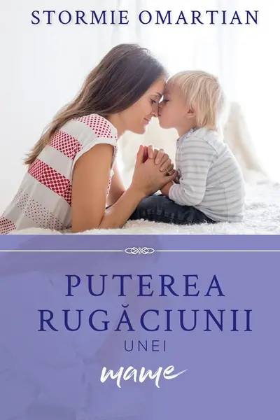 Puterea rugaciunii unei mame