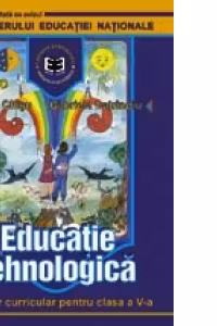 Educatie tehnologica. Auxiliar curricular pentru clasa a V-a