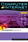 Computer si internet v.11 +CD Fotografia digitala