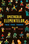 Spectacolul elementelor. Tabelul periodic personificat